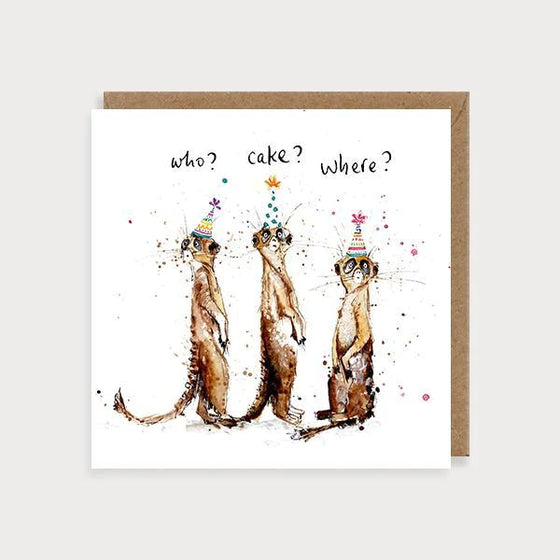 Who? Cake? Where? Meerkat Birthday Card