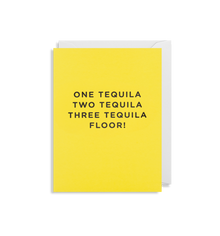  Mini Card 'One Tequila Two Tequila Three Tequila Floor!'